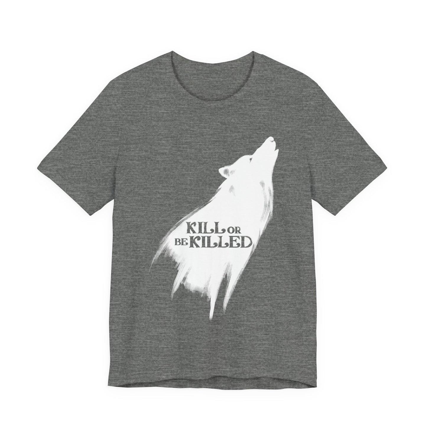 Kill or Be Killed Tee