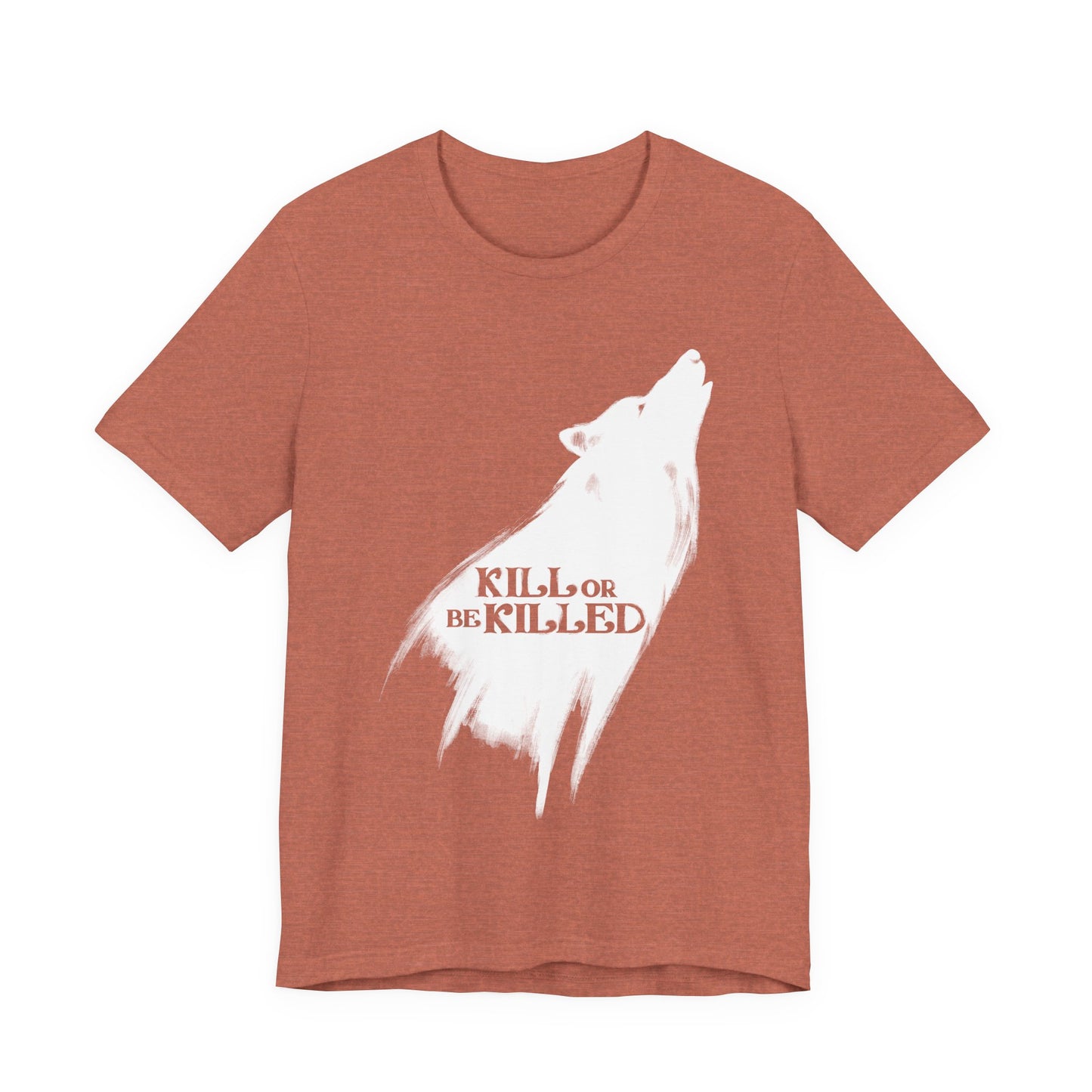 Kill or Be Killed Tee