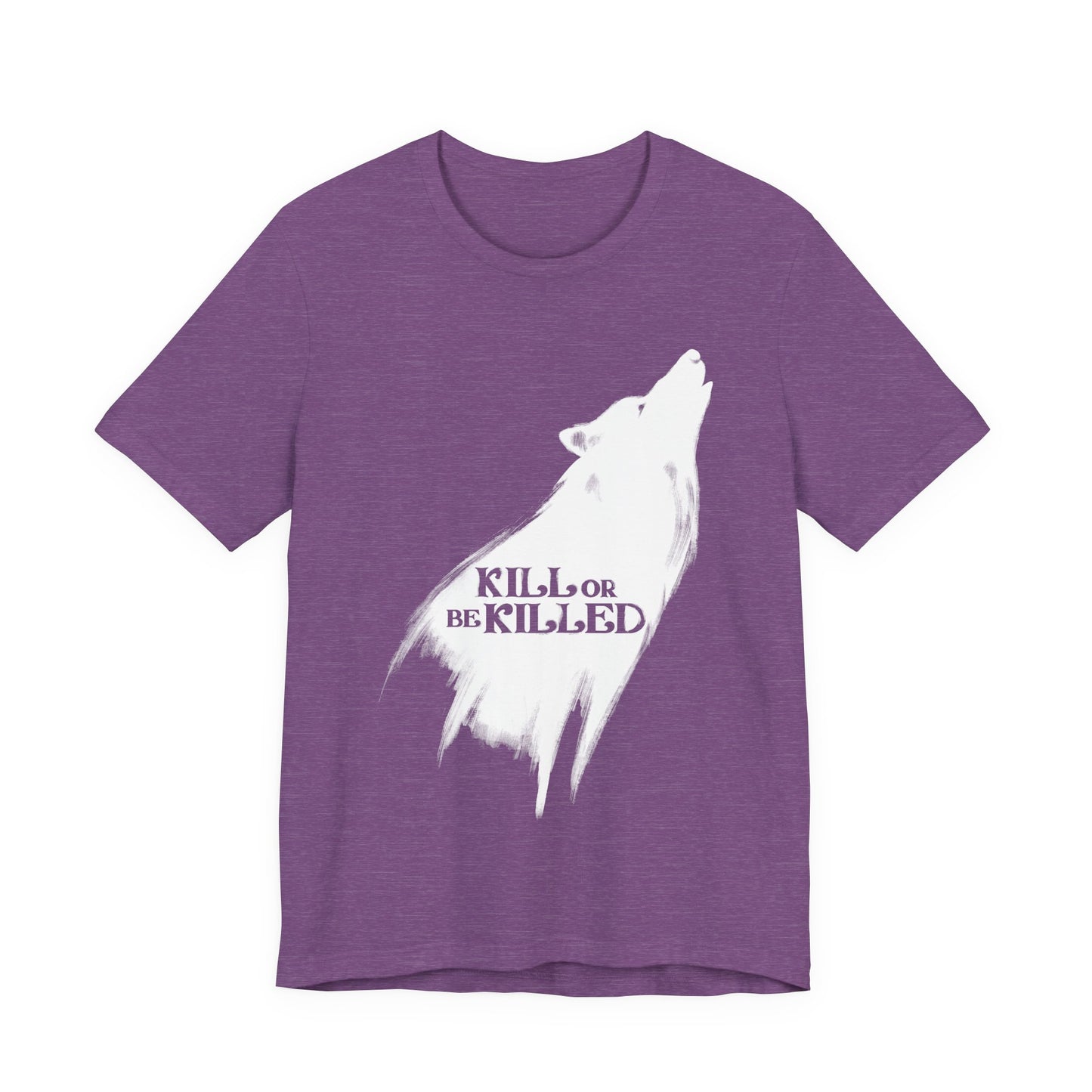 Kill or Be Killed Tee