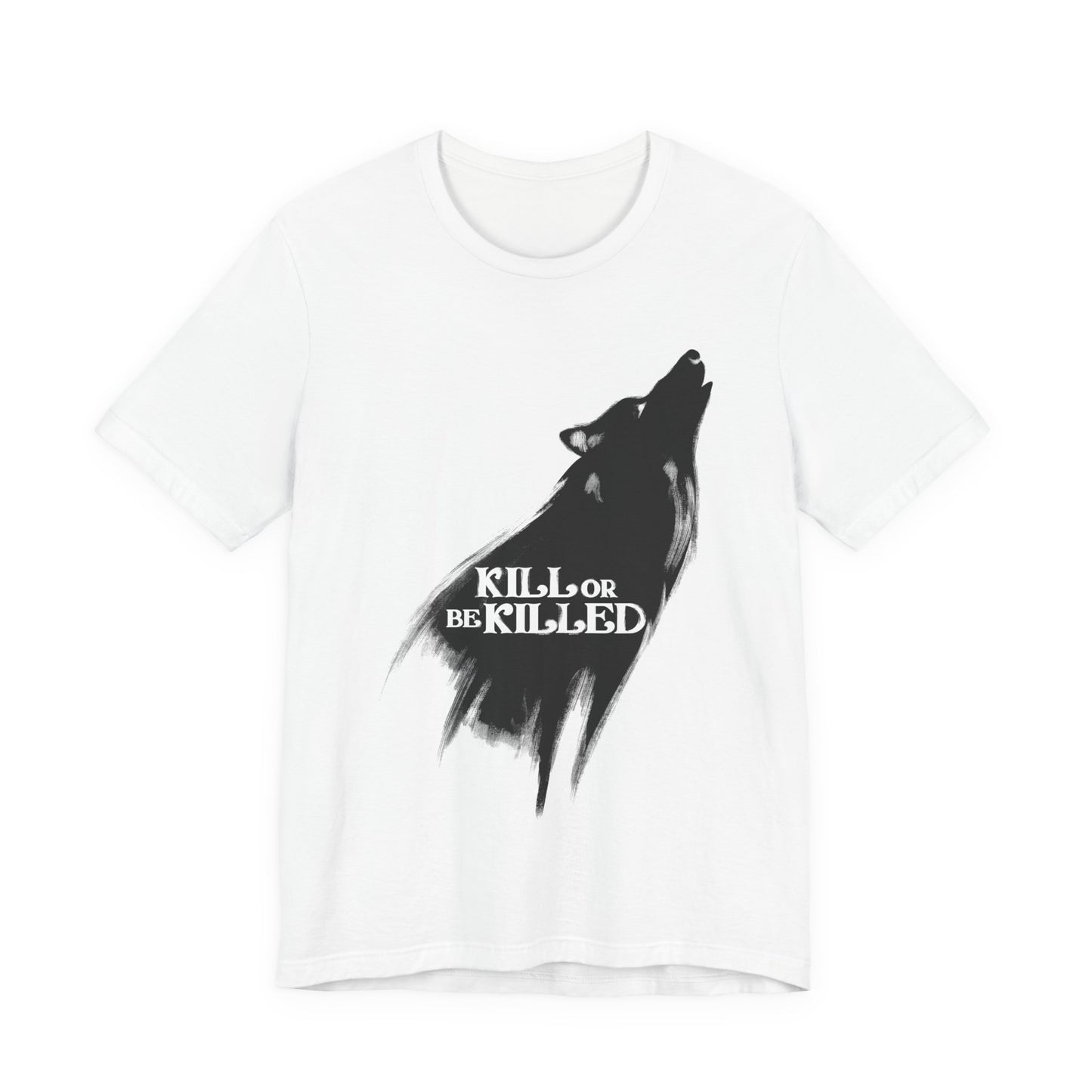 Kill or Be Killed Tee